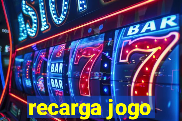 recarga jogo